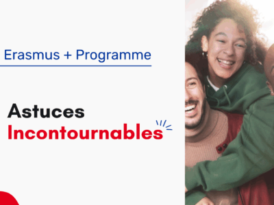 Programme erasmus plus: 5 astuces incontournables pour les écoles.